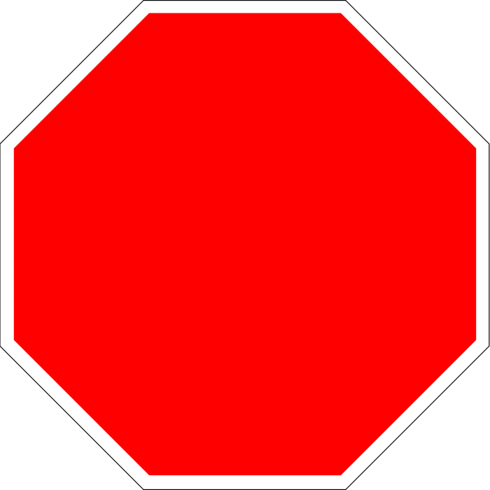 An octagonal sign means that drivers must: