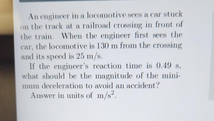 An engineer in a locomotive sees a car stuck